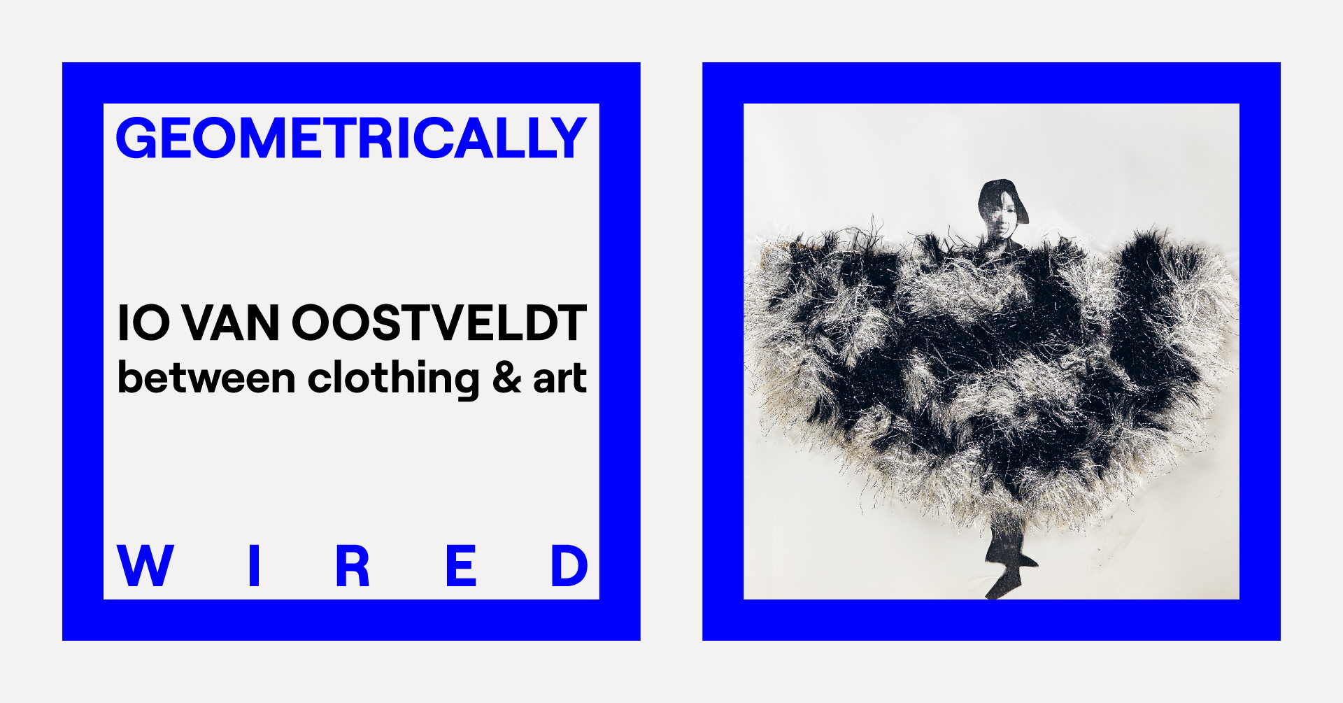 Geometrically Wired. IO Van Oostveldt: Between Clothing and Art