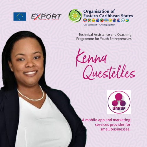 Kenna Questelles, beneficiary of the OECS-Caribbean Export Development Agency's Technical Assistance and Coaching Programme Kenna Questelles, beneficiary of the OECS-Caribbean Export Development Agency's Technical Assistance and Coaching Programme