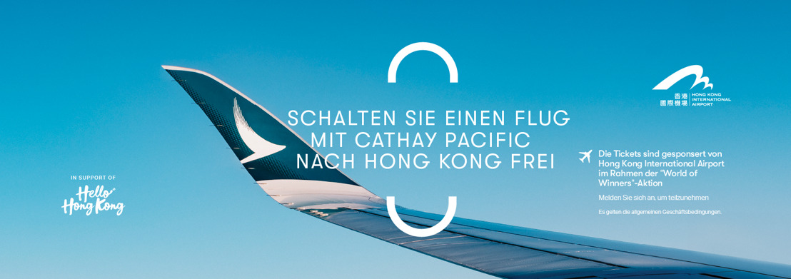 Cathay Pacific und die Flughafenbehörde Hong Kong bringen die "World of Winners" nach Hong Kong