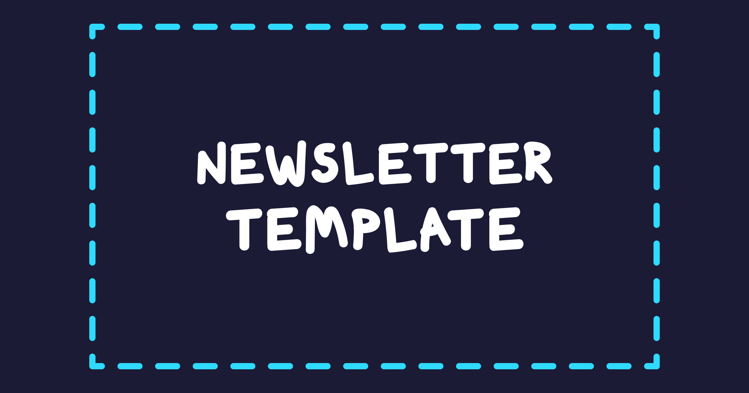Want to send a newsletter? Use this as your starting point 🏁