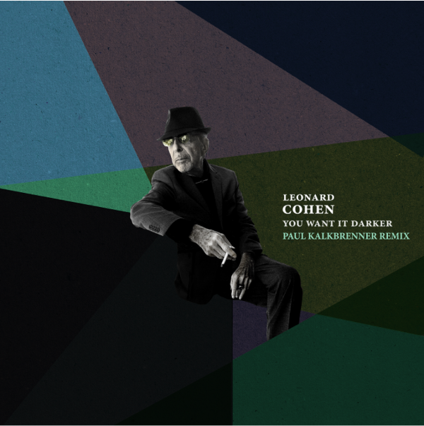 Paul Kalkbrenner Remix of Leonard Cohen's "You Want it Darker"