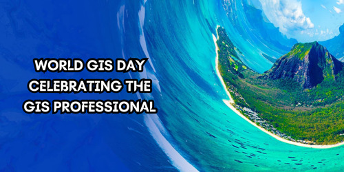 World GIS Day | Celebrating the GIS Professional