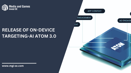 MGI – Media and Games Invest SE Releases On-Device Targeting-AI ATOM 3.0 to 10,000+ Apps