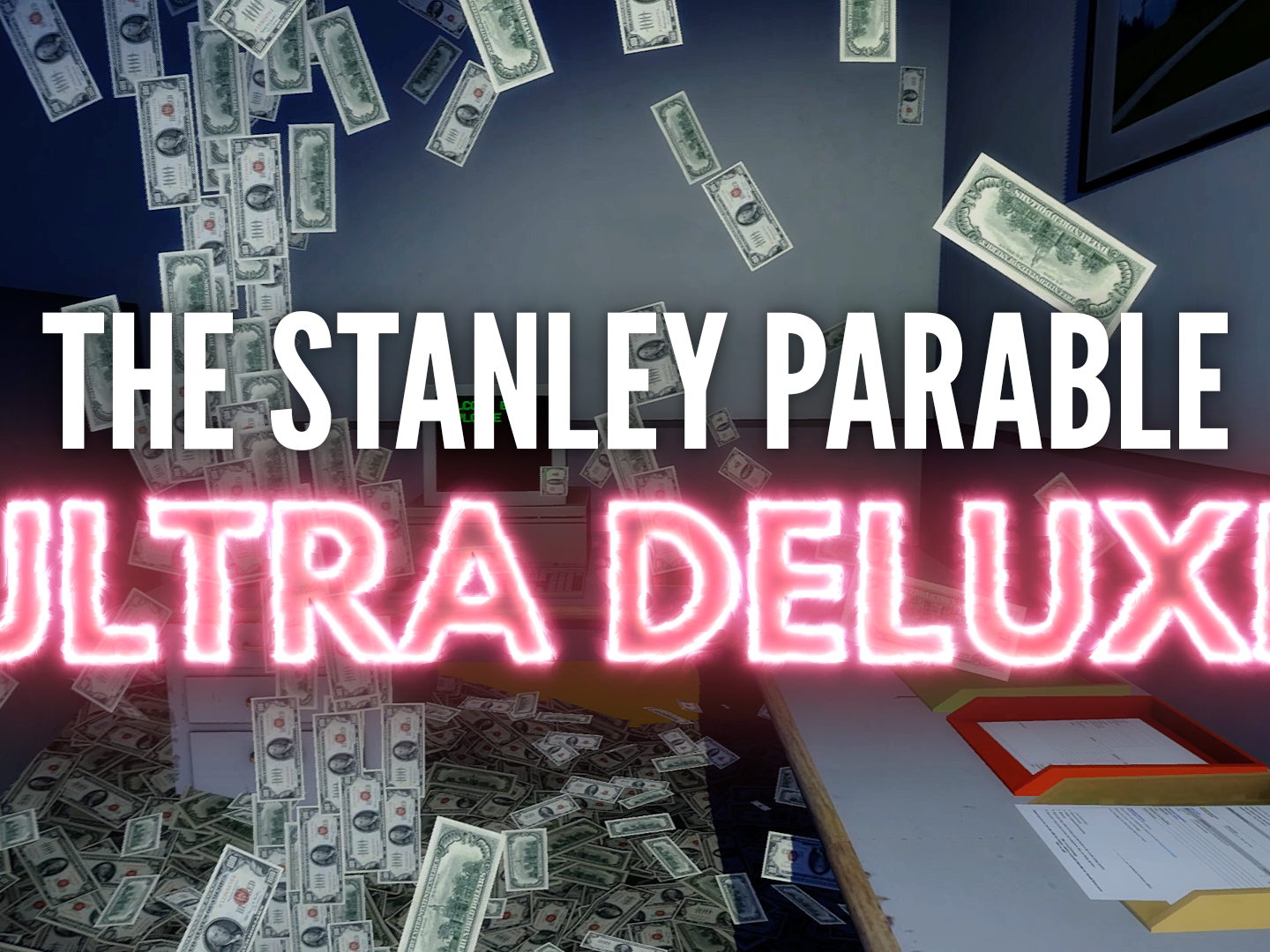THE STANLEY PARABLE: ULTRA DELUXE