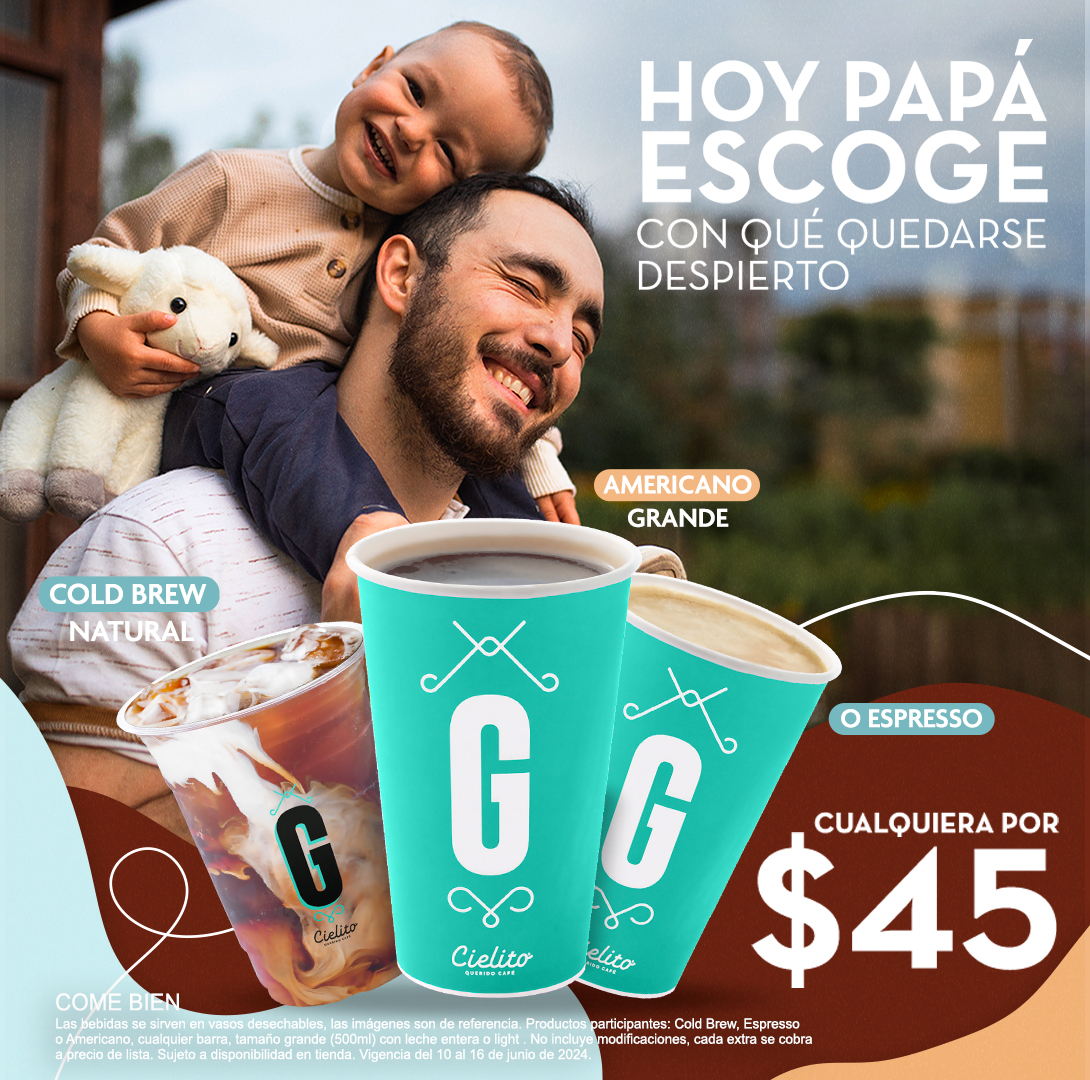 Bebidas a $45 en Cielito Querido Café por el Día del Padre 