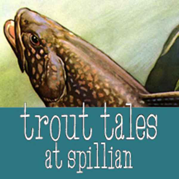 Be our guest for the next Mythic Catskills Adventure-Trout Tales at Spillian April 24-26