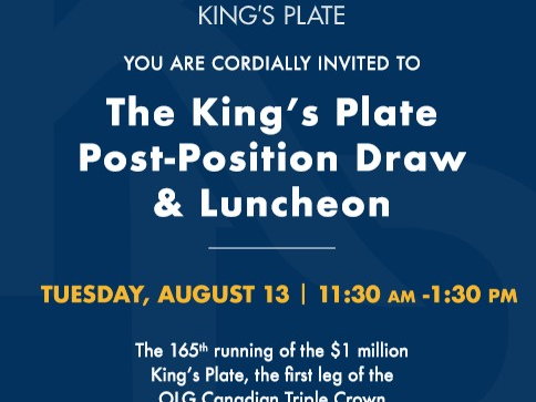 REMINDER: King’s Plate post draw and luncheon set for Tuesday