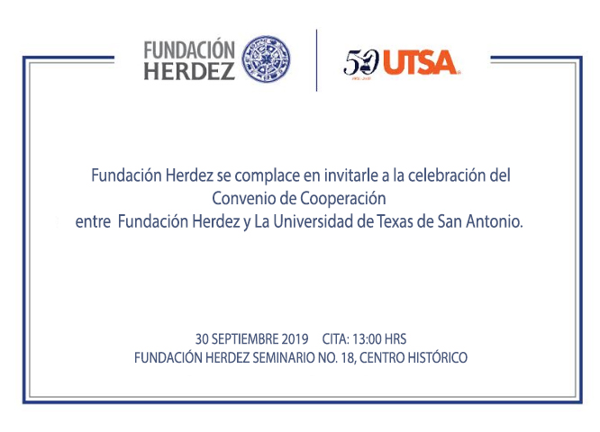 SAVE THE DATE: FIRMA DE CONVENIO DE COOPERACIÓN ENTRE FUNDACIÓN HERDEZ Y LA UNIVERSIDAD DE TEXAS DE SAN ANTONIO