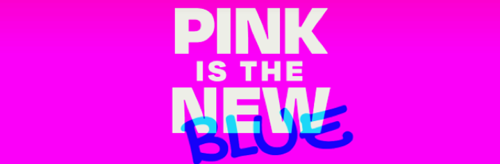 Pink is the New Blue_1.png