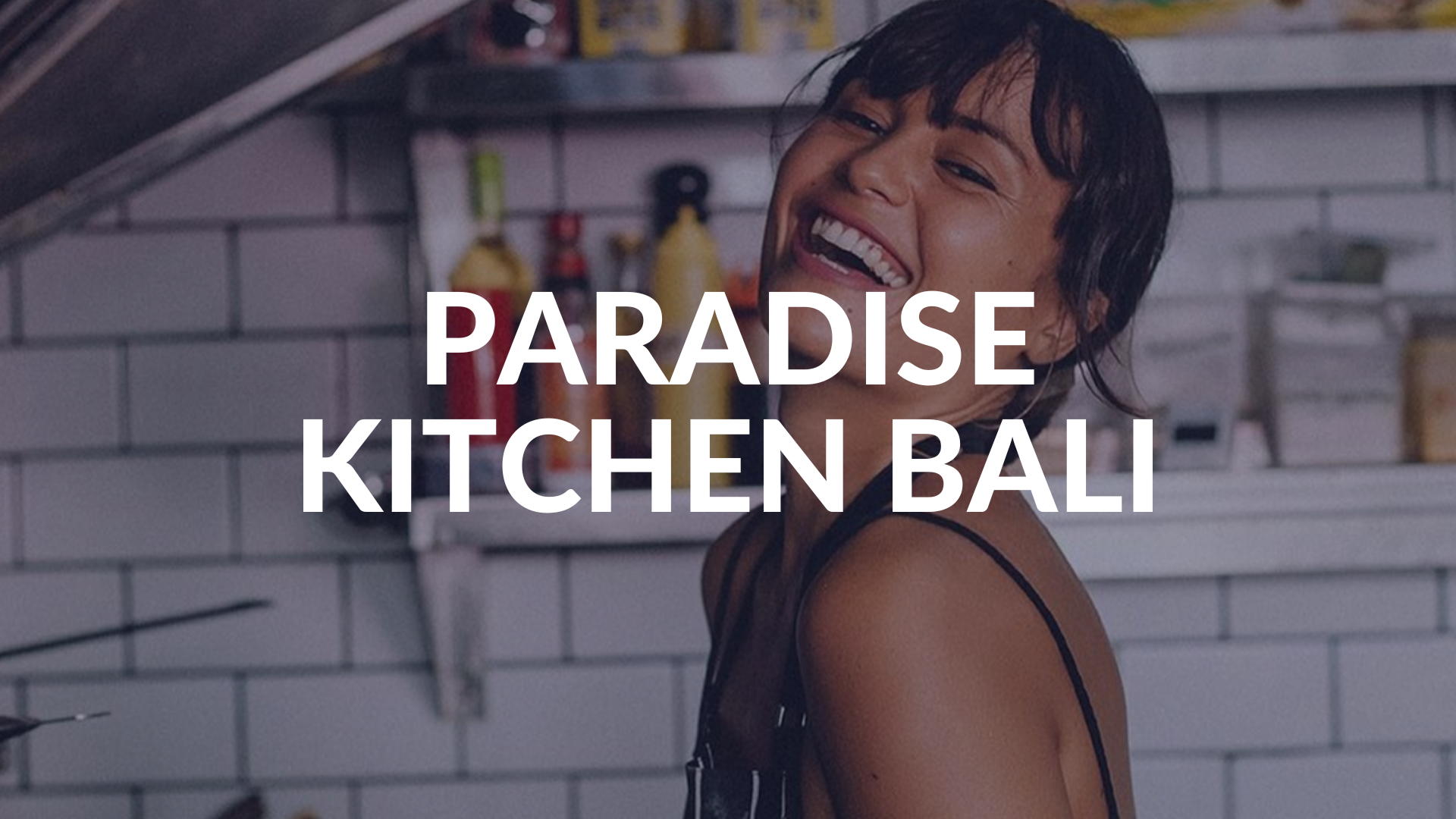 PARADISE KITCHEN: BALI